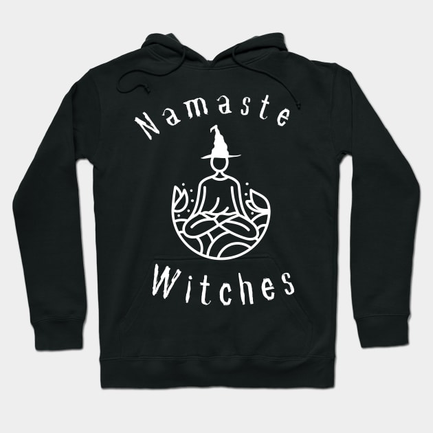 Namaste witches Hoodie by Expressyourself